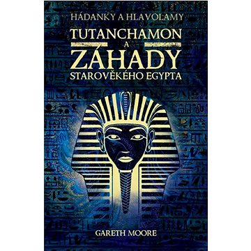 

Tutanchamon a záhady starověkého Egypta
