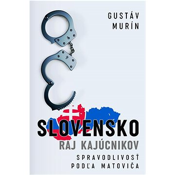 

Slovensko Raj kajúcnikov: Spravodlivosť podľa Matoviča