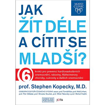 

Mayo Clinic: Jak žít déle a cítit se mladší