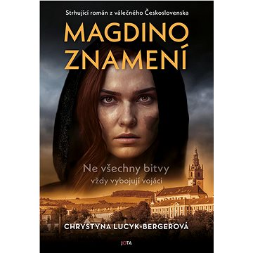 

Magdino znamení: Ne všechny bitvy vždy vybojují vojáci