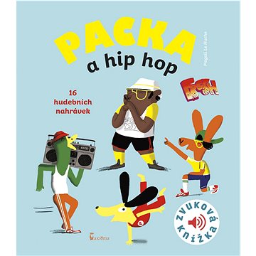 

Packa a hip hop: Zvuková knížka