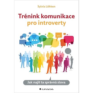 

Trénink komunikace pro introverty: Jak najít ta správná slova