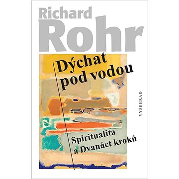 

Dýchat pod vodou: Spiritualita a Dvanáct kroků