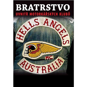 

Bratrstvo: Uvnitř motorkářských klubů