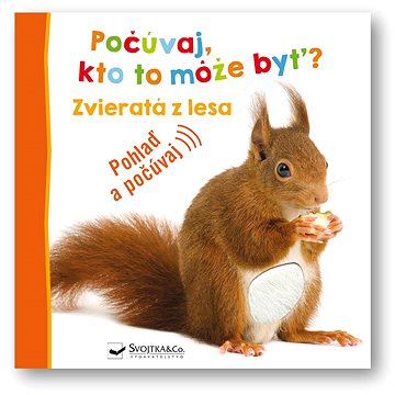 

Počúvaj, kto to môže byť Zvieratá z lesa: Pohlaď a počúvaj