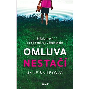 

Omluva nestačí: Nikdo neví, co se tenkrát v létě stalo