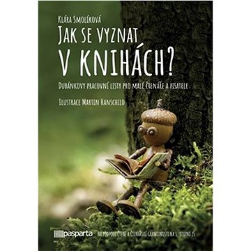 

Jak se vyznat v knihách: Dubánkovy pracovní listy pro malé čtenáře a pisatele
