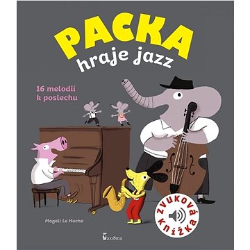 

Packa hraje jazz: Zvuková knížka
