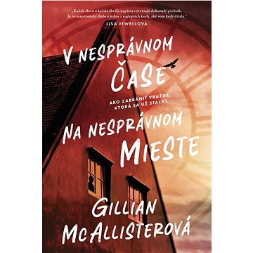 

V nesprávnom čase na nesprávnom mieste: Ako zabraniť vražde, ktorá sa už stala