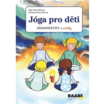 

Jóga pro děti: Jógohrátky se zvířátky