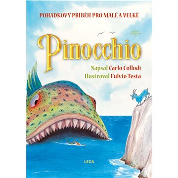 

Pinocchio: Pohádkový příběh pro malé i velké