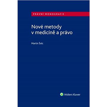 

Nové metody v medicíně a právo