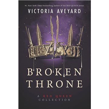

Broken Throne: A Red Queen Collection