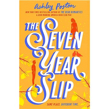 

The Seven Year Slip
