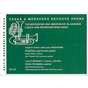 

Poděkuj / Čeká tě máma: Česká a moravská dechová hudba