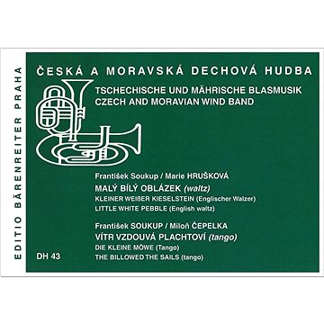 

Malý bílý oblázek / Vítr vzdouvá plachtoví: Česká a moravská dechová hudba