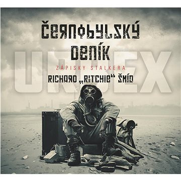 

Černobylské deníky: Zápisky stalkera