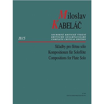 

Skladby pro flétnu sólo Malá suita: Souborné kritické vydání