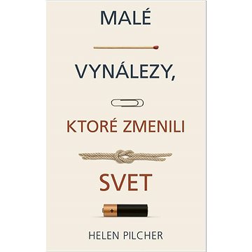

Malé vynálezy, ktoré zmenili svet