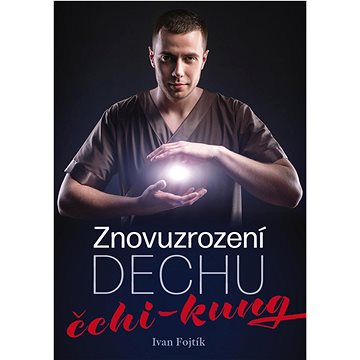 

Znovuzrození dechu čchi-kung