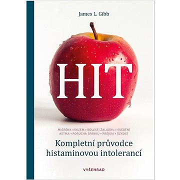 

HIT Kompletní průvodce histaminovou intolerancí