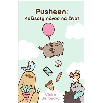 

Pusheen: Košišatý návod na život