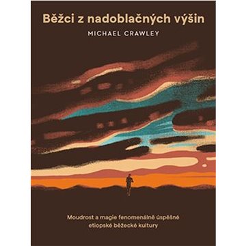 

Běžci z nadoblačných výšin