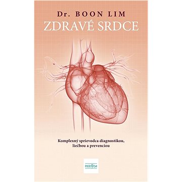 

Zdravé srdce: Komplexný sprievodca diagnostikou, liečbou a prevenciou
