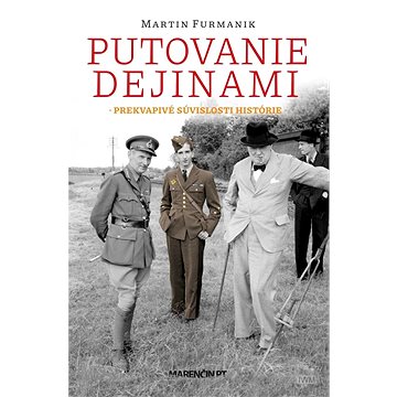 

Putovanie dejinami: Prekvapivé súvislosti histórie