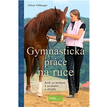 

Gymnastická práce na ruce: Krok za krokem k uvolnění a důvěře
