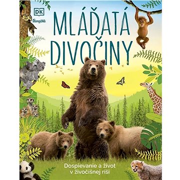 

Mláďatá divočiny: Dospievanie a život v živočíšnej ríši