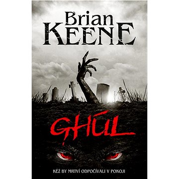

Ghúl: Kéž by mrtví odpočívali v pokoji