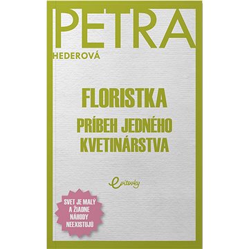 

Floristka: Príbeh jedného kvetinárstva