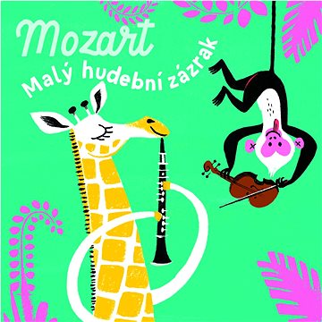 

Mozart: Malý hudební zázrak