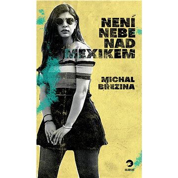 

Není nebe nad Mexikem