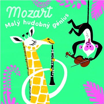 

Mozart: Malý hudobný génius