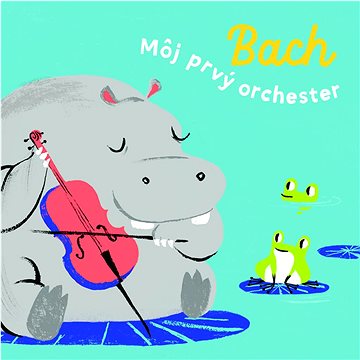 

Bach: Môj prvý orchester