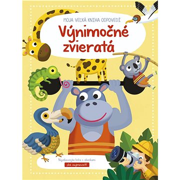 

Moja veľká kniha odpovedí Výnimočné zvieratá
