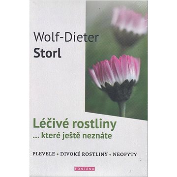 

Léčivé rostliny ... které ještě neznáte: plevele • divoké rostliny • neofyty