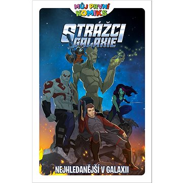 

Můj první komiks Strážci galaxie: Nejhledanější v galaxii