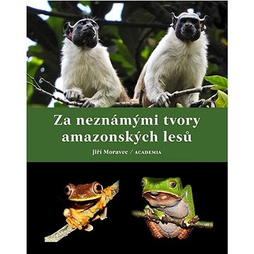 

Za neznámými tvory amazonských lesů