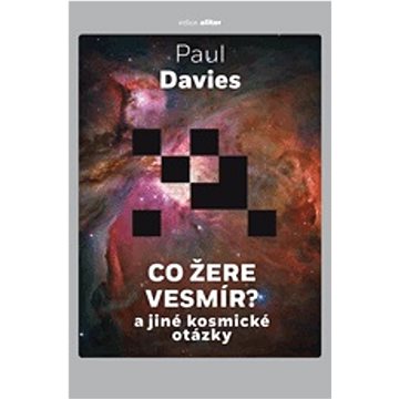 

Co žere vesmír: a jiné kosmické otázky