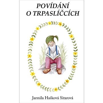 

Povídání o trpaslíčcích