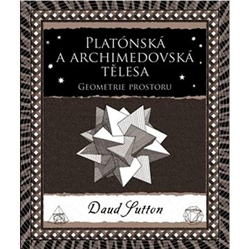 

Platónská a archimedovská tělesa: Geometrie prostoru
