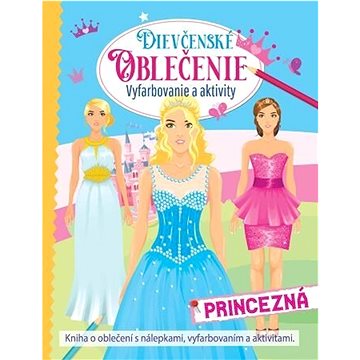 

Dievčenské oblečenie Princezná: Vyfarbovanie a aktivity