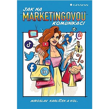 

Jak na marketingovou komunikaci