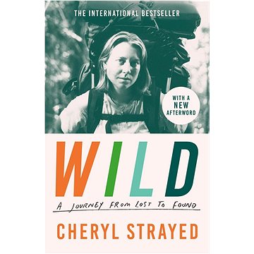 

Wild: A Journey from Lost to Found
