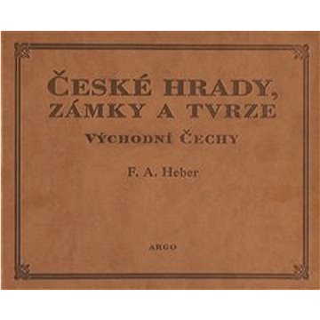 

České hrady, zámky a tvrze Východní Čechy