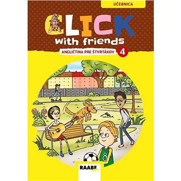 

Click with friends 4: Angličtina pre štvrtákov