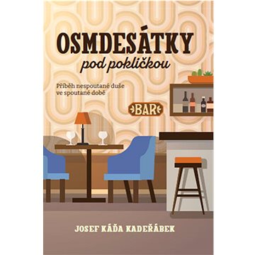 

Osmdesátky pod pokličkou: Příběh nespoutané duše ve spoutané době